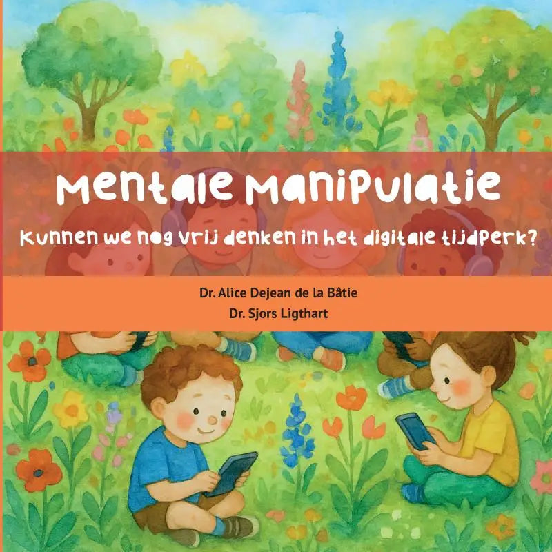 De boekcover van mentale manipulatie toont een kleurrijke illustratie van kinderen in een tuin voor jonge lezers in het digitale tijdperk