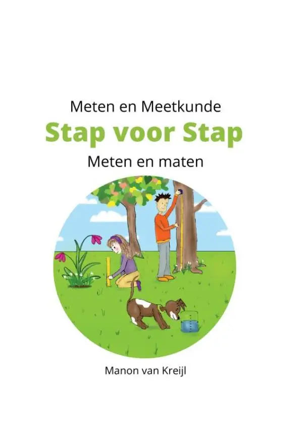 De kleurrijke voorkant van het educatieve kinderboek meten en meetkunde stap voor stap van manon van kreijl toont kinderen buiten met meetinstrumenten