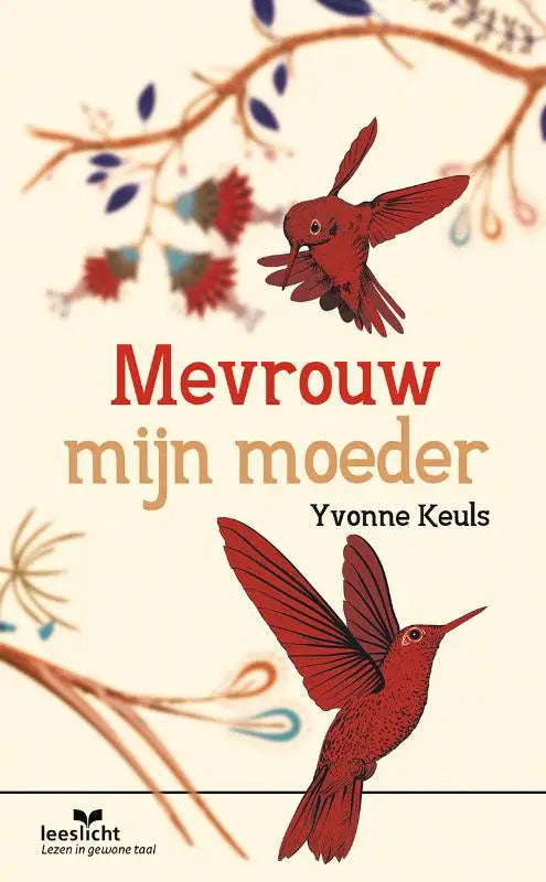 Het boek mevrouw mijn moeder toont een illustratie van een rode kolibrie op een ecru achtergrond met yvonne keuls
