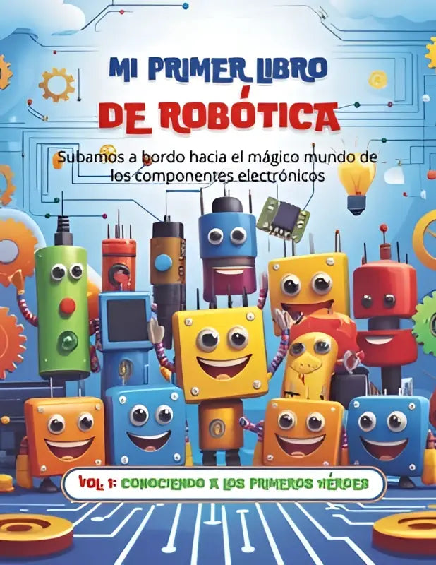 Cover van mi primer libro de robótica met kleurrijke cartoon robots conociendo a los primeros héroes
