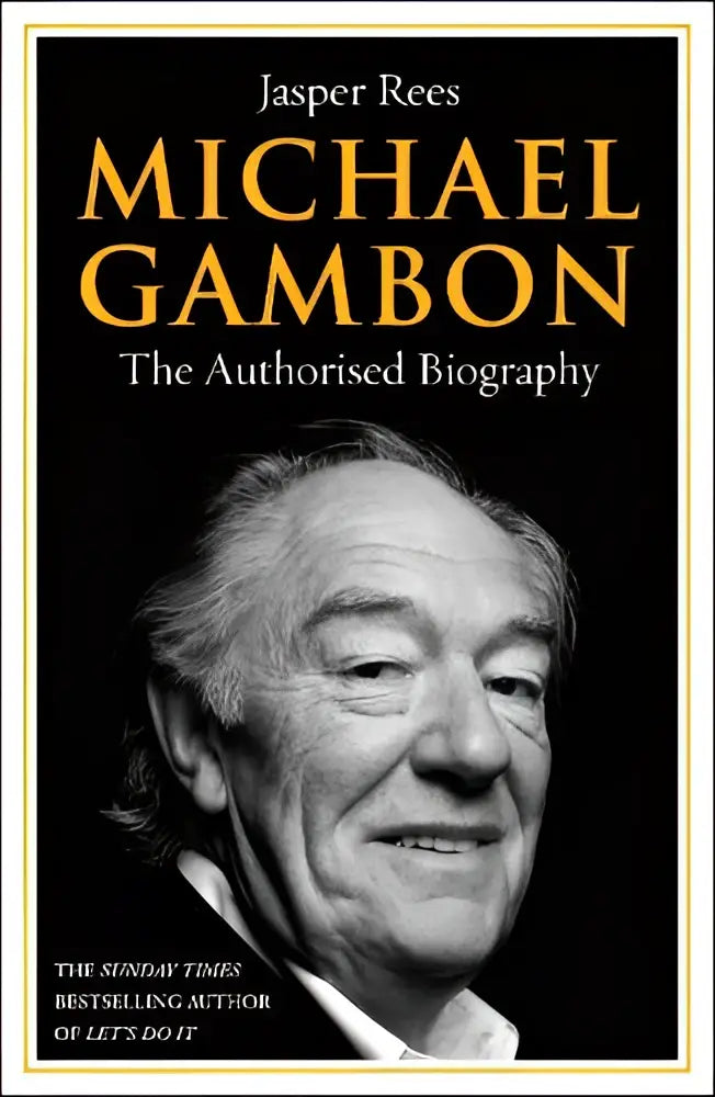 Zwart en gouden hardcover boek michael gambon de authorised biography door jasper rees met persoonlijke verhalen
