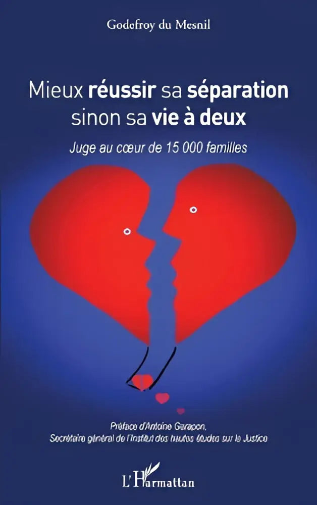 Boekcover van mieux réussir sa séparation sinon sa vie toont rood hart gesplitst met profielen en tekst juge au coeur