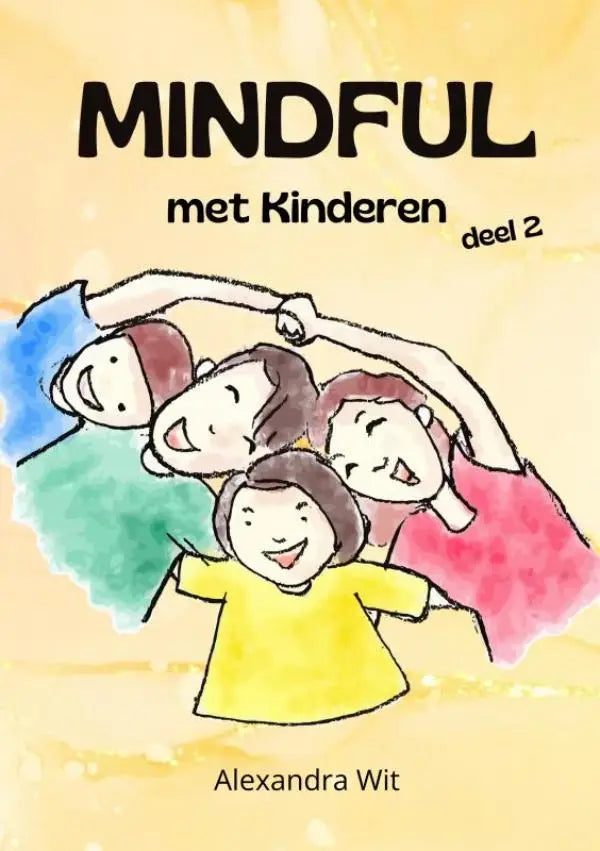 De cover van mindful met kinderen deel 2 toont kleurrijke illustraties van vier kinderen voor jonge lezers