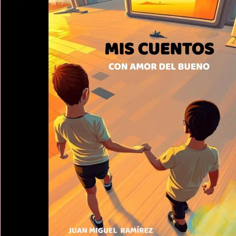 De voorzijde van het geïllustreerde kinderboek mis cuentos con amor del bueno toont twee jonge jongens in lichte overhemden en donkere shorts hand in hand over een zonovergoten houten vloer wandelend
