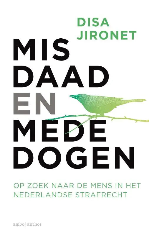 Witte boekomslag met een groene gestileerde vogelillustratie voor misdaad en mededogen