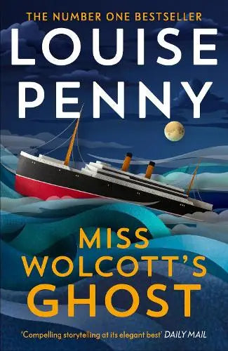 Miss Wolcott's Ghost - The brand new mystery in Louise Penny's #1 New York Times bestselling Three Pines crime series