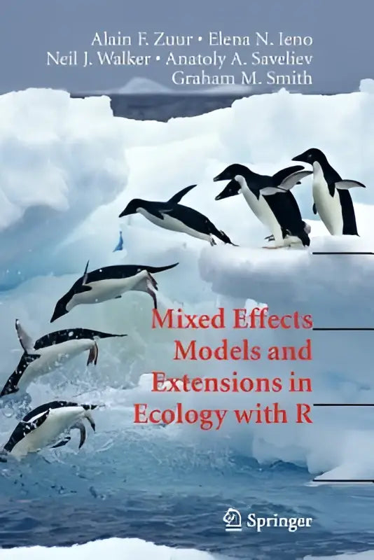 De boekcover toont pinguïns in zwart-wit die door ijsblauw water springen met de titel mixed effects models en extensions in ecology with r
