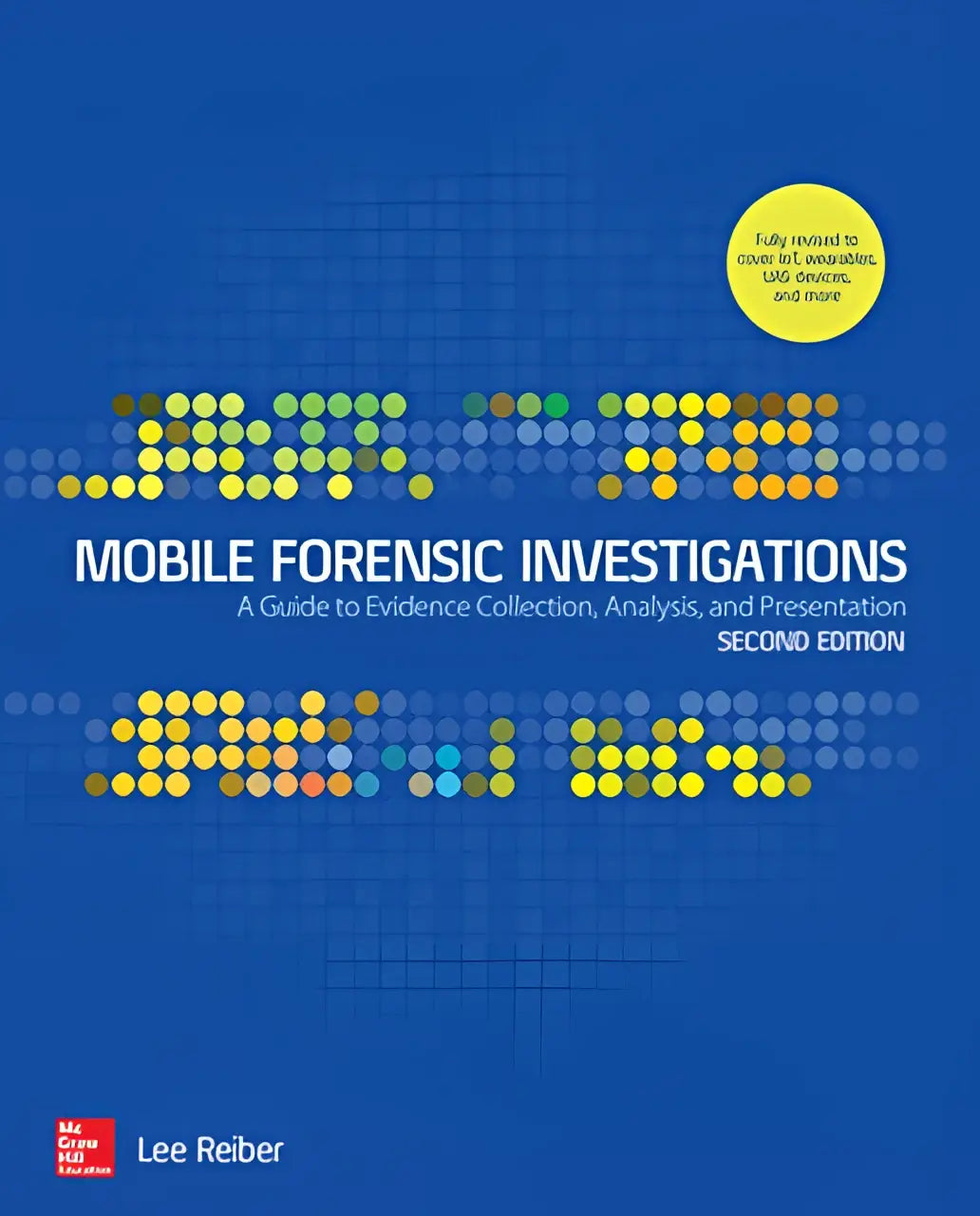 Blauw hardcover boek mobile forensic investigations tweede editie door lee reiber over bewijsverzameling en analyse
