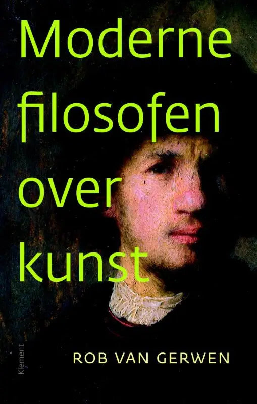 De boekcover van moderne filosofen over kunst toont een donkere, schilderachtige portret met groene tekst en de auteur