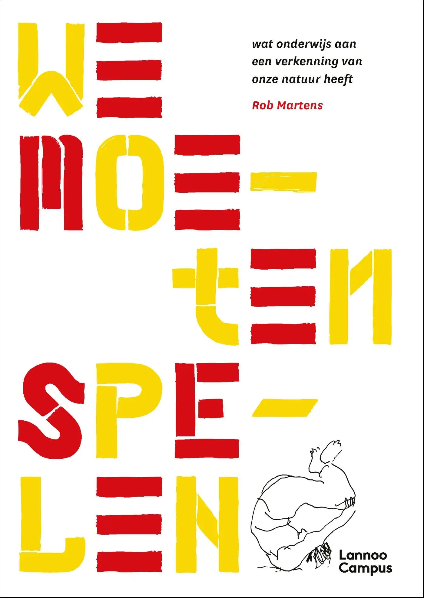 Boekcover van We moeten spelen met rode en gele letters en een zwarte lijntekening over onderwijs en verkenning van onze natuur
