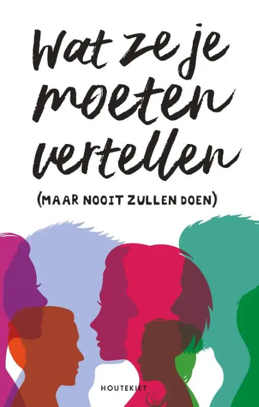 Een levendige boekcover van Wat ze je moeten vertellen met kleurrijke gestileerde silhouetten tegen witte achtergrond
