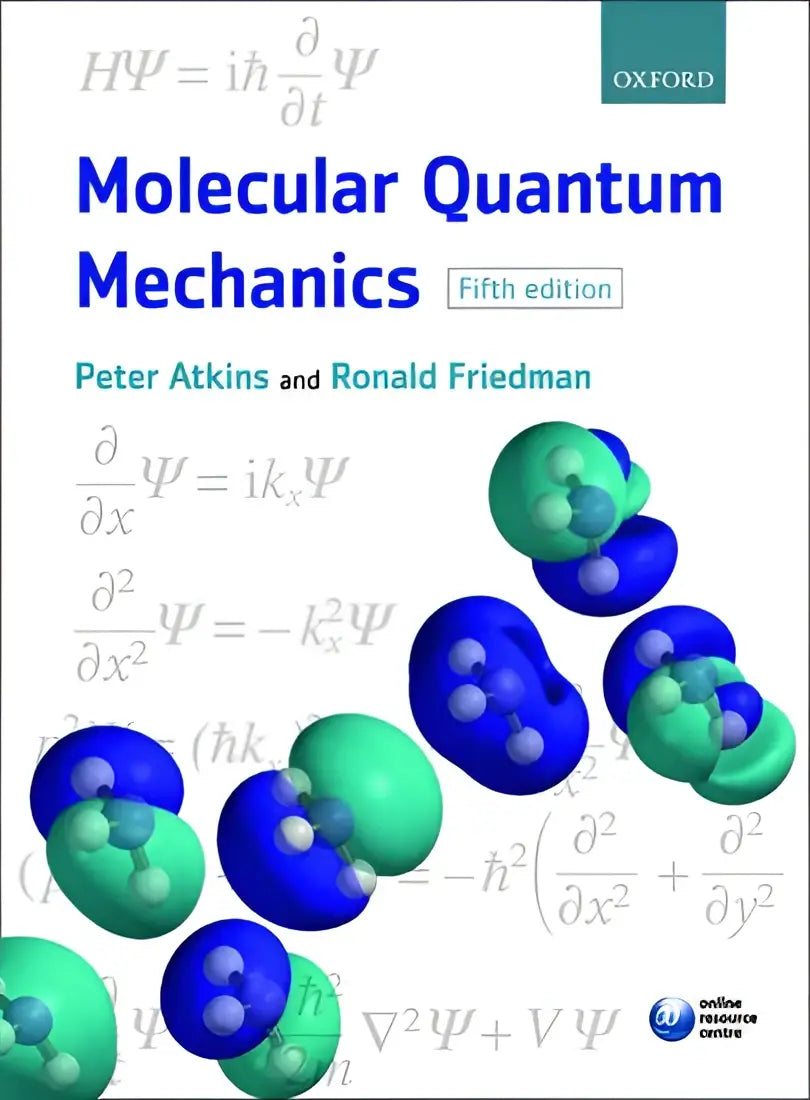 De boekcover van molecular quantum mechanics vijfde editie door peter atkins en ronald friedman toont een witte achtergrond met blauwe tekst en groenblauwe moleculaire modellen