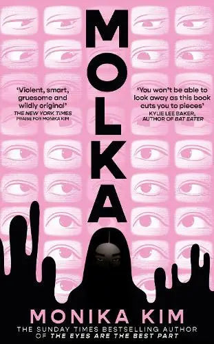 Molka - A hotly anticipated new novel from the bestselling author of THE EYES ARE THE BEST PART