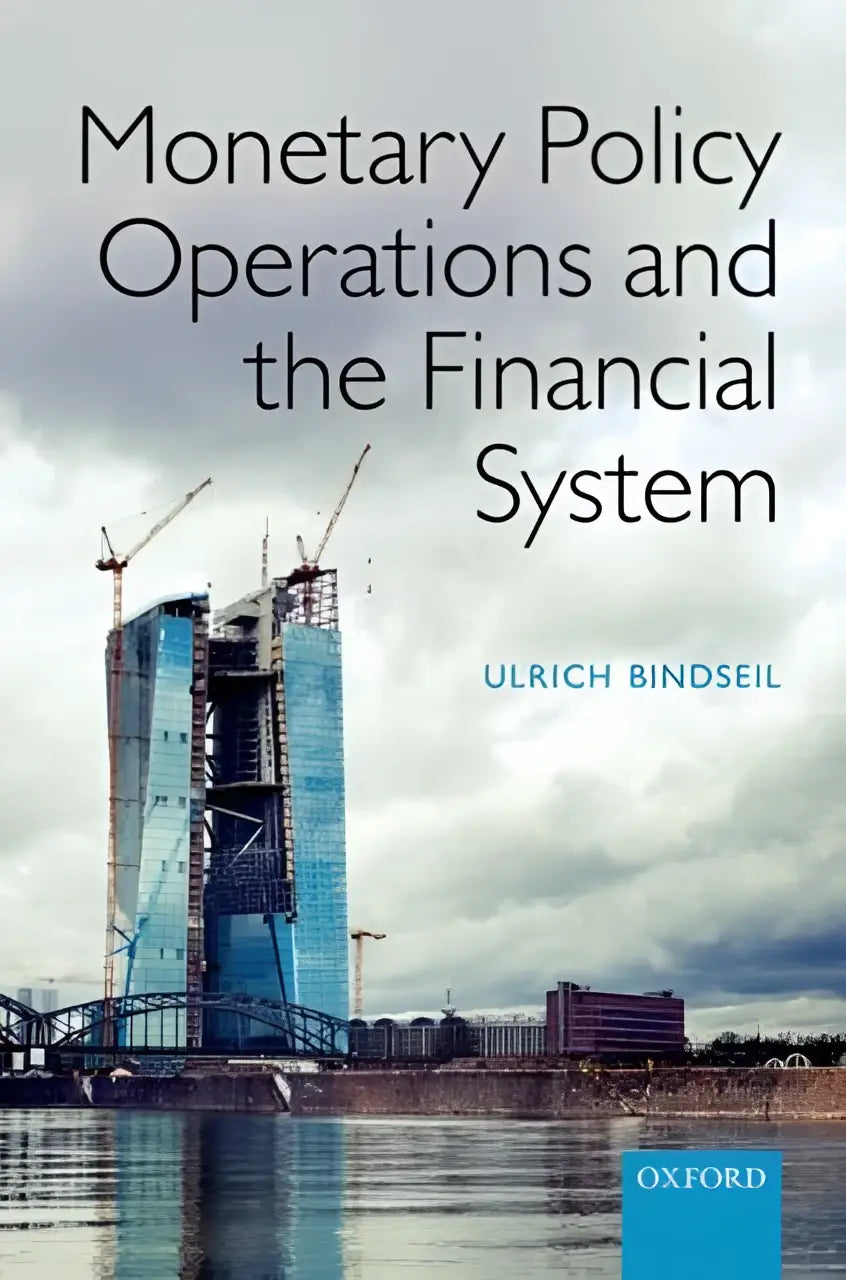 Het boek monetary policy operations and the financial system van ulrich bindseil behandelt monetair beleid en policy operations