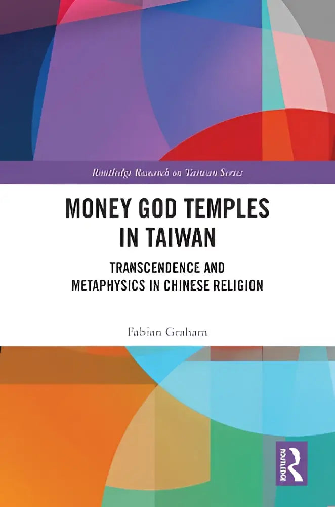 De boekcover van money god temples in taiwan toont een levendig abstract ontwerp met geometrische vormen in blauw, paars, rood en groen gericht op transcendence and metaphysics