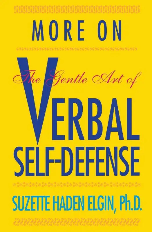 Helder geel boek met blauwe en teal tekst meer verbal self-defense door suzette haden elgin ph.d