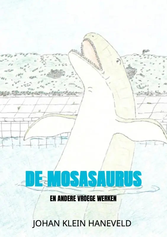 De mosasaurus - En andere vroege werken