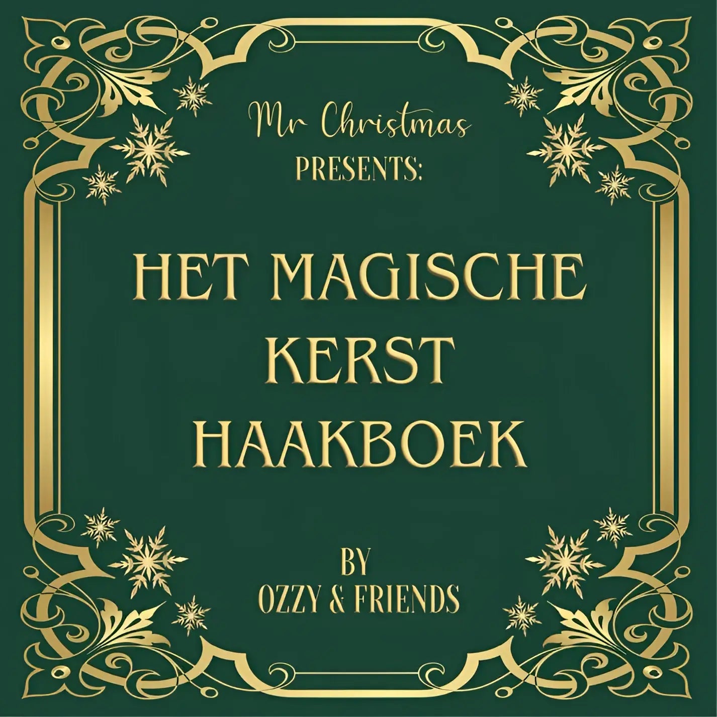 Diep groen kerst haakboek met goud filigrein en sneeuwvlok ontwerp titel het magische kerst haakboek in goud schrift