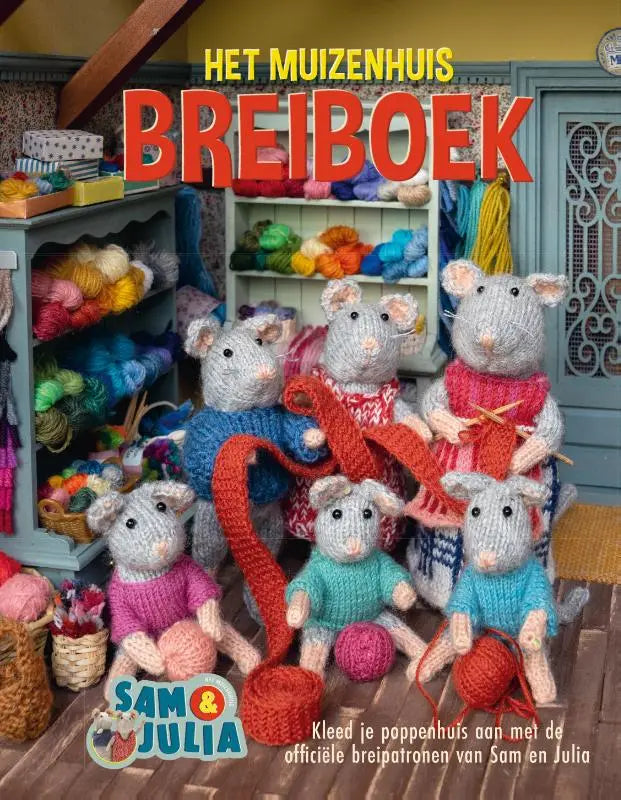 Het Muizenhuis breiboek - Kleed je poppenhuis aan met de officiele breipatronen van Sam en Julia