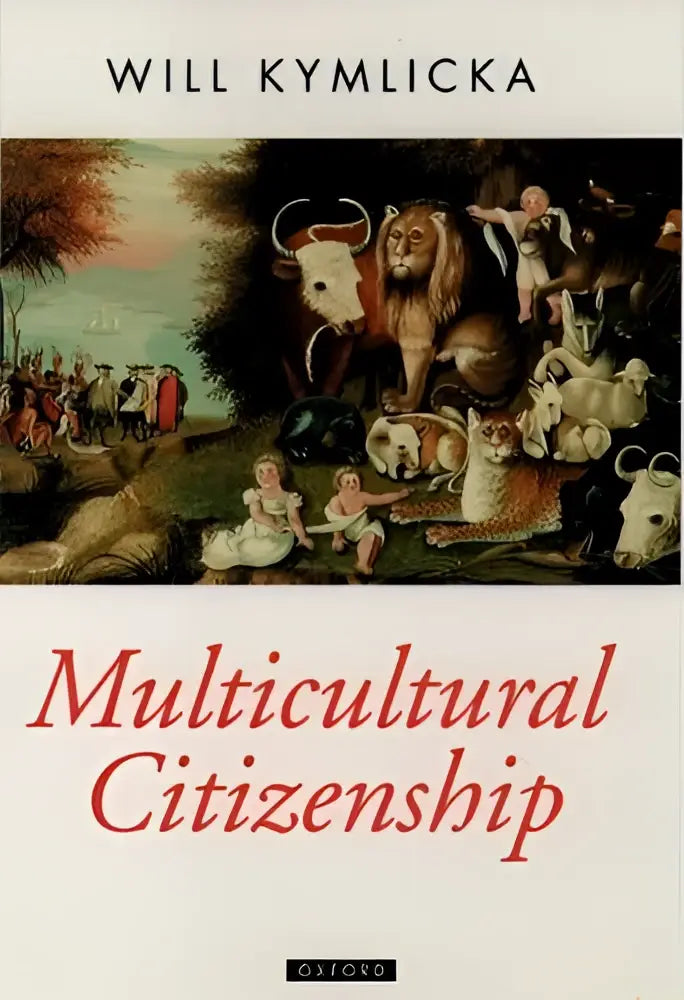 The book cover of multicultural citizenship shows classical animals and figures in earthy tones illustrating liberal theory of national minorities