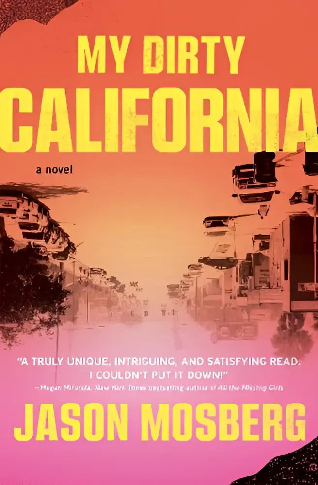 De boekcover van my dirty california van jason mosberg toont gele tekst op een oranje-roze verloop met zwart-witte gebouwen