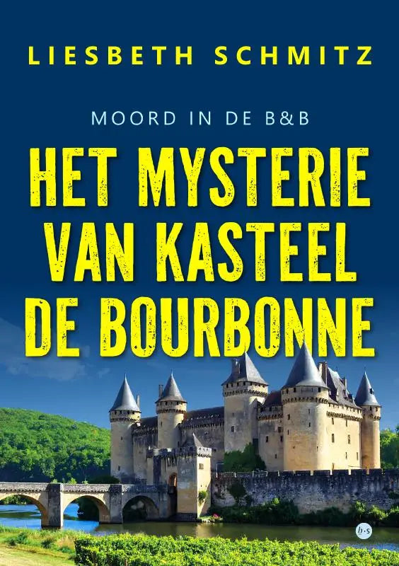 De cover van het mysterie van kasteel de bourbonne toont een stenen kasteel met torentjes bij een b&b in blauwe lucht