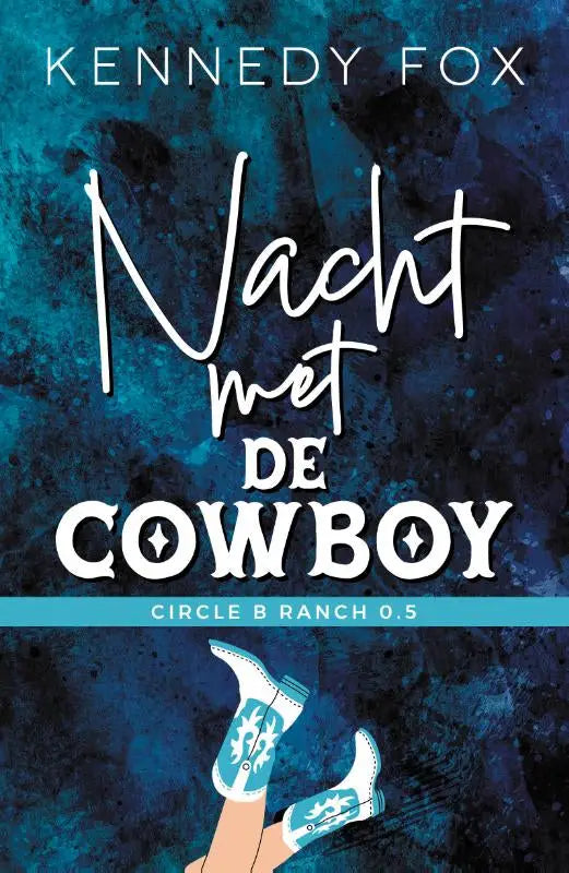 De boekcover van nacht met de cowboy toont witte en teal cowboylaarzen met sterontwerpen van kennedy fox circle b ranch