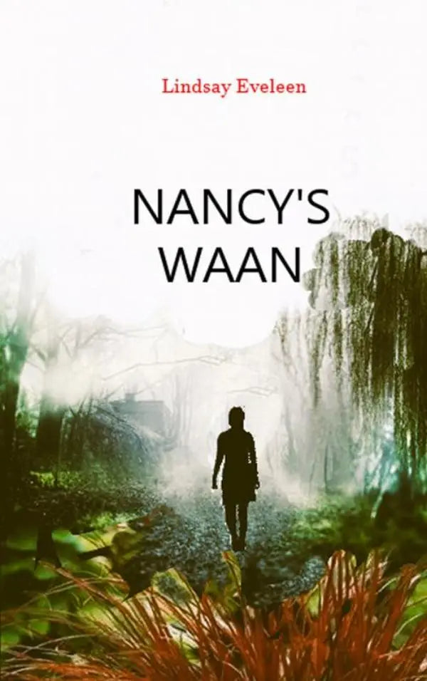 De boekomslag van nancys waan door lindsay eveleen toont een silhouet wandelend door mistige groene wilgentakken