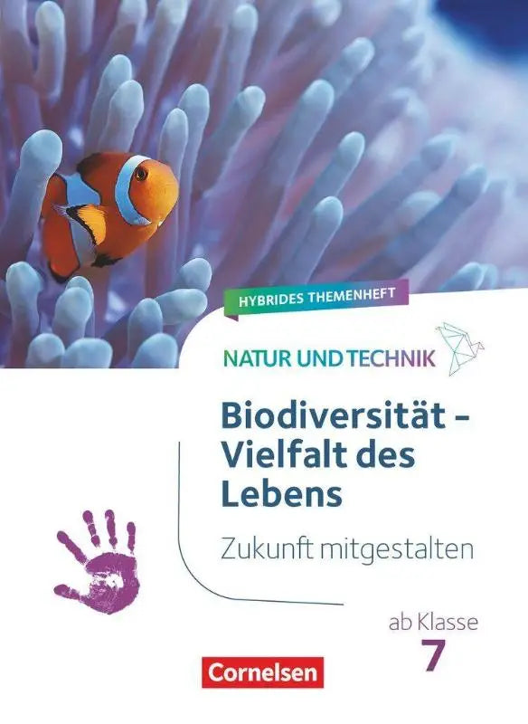 De cover van het hybride themheft natur und technik ab klasse 7 toont een oranje witte clownvis tussen lichtpaarse koraaltentakels