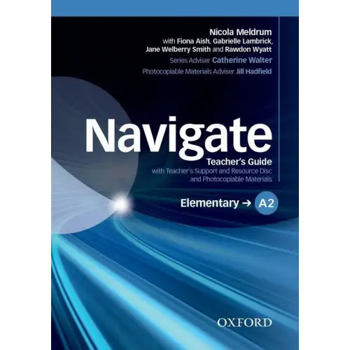 Navigate - elementary a2 teacher’s guide + support/resource disk - navigate - elementary a2 teacher’s guide