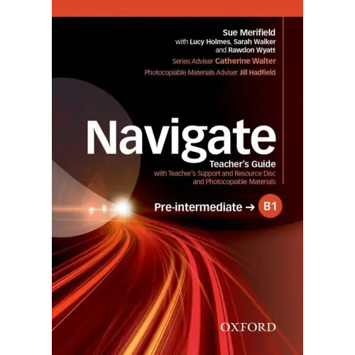 Navigate - pre-intermediate b1 teacher’s guide + support/resource disk - navigate - pre-intermediate b1 teacher’s guide