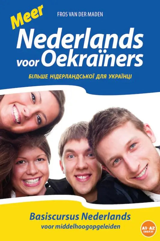 Blauw en geel boekcover van meer nederlands voor Oekraïners basiscursus nederlands voor middelhoogopgeleide anderstaligen met lachende jongeren