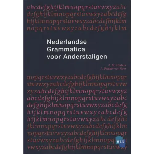 Nederlandse grammatica voor anderstaligen - nederlandse grammatica voor anderstaligen - boek