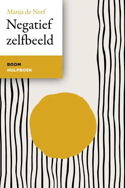 Minimalistisch boek cover met een okergele cirkel op zwarte verticale strepen voor negatief zelfbeeld van manja de neef