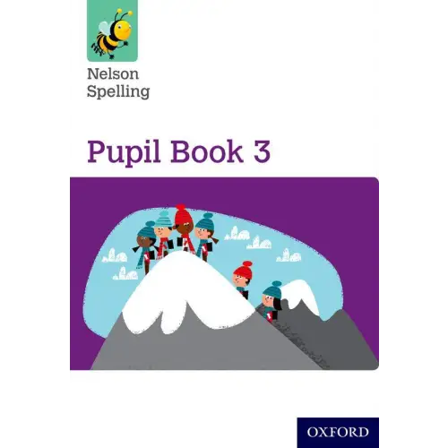 Nelson spelling 3 pupil book - nelson spelling 3 pupil book - boek