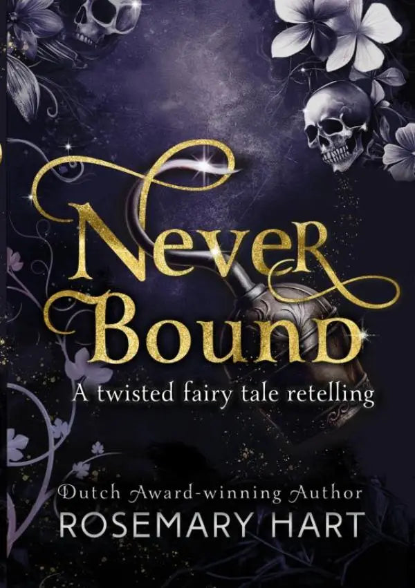 De boekcover van never bound door rosemary hart toont gouden letters op een donkere achtergrond met zwart-witte schedels en bloemen