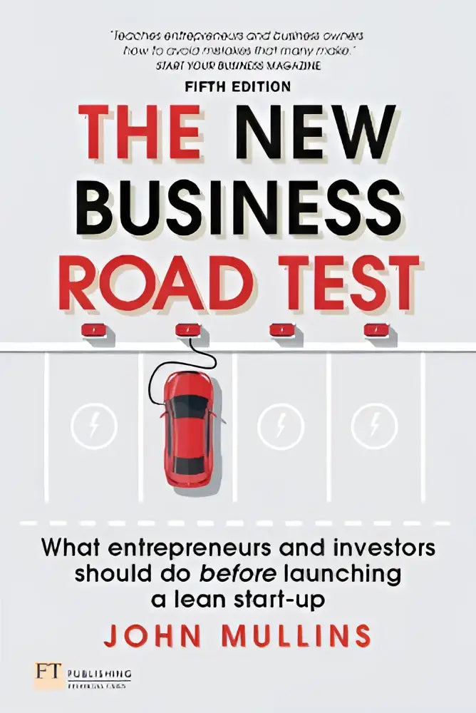 The new business road test by john mullins fifth edition guide for entrepreneurs before launching a lean start-up