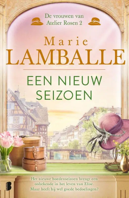 Het boekcover van een nieuw seizoen door marie lamballe toont een roze gouden ontwerp met een uitzicht op een europese binnenstad en het nieuwe hoedenseizoen brengt mogelijke goede bedoelingen