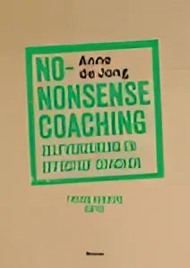 Groen rechthoekig boek met witte tekst no nonsense coaching van anne g uitgegeven door koninklijke boom uitgevers