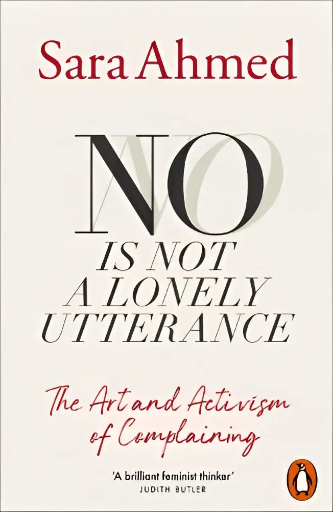 De boekomslag van no is not a lonely utterance toont de titel in zwart en rood met de ondertitel over kunst en activisme van klagen door sara ahmed
