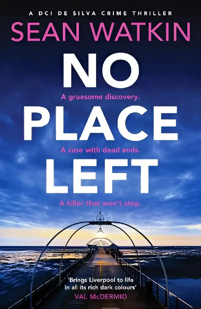 De boekcover van no place left toont witte letters tegen een schemerlucht boven een lange boogvormige pier in een chilling detective novel from nieuw brits crime fiction