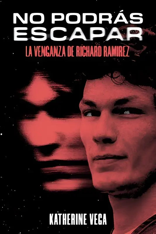 De boekcover van podrás escapar toont een rood en zwart ontwerp met richard ramirez en american killers thema