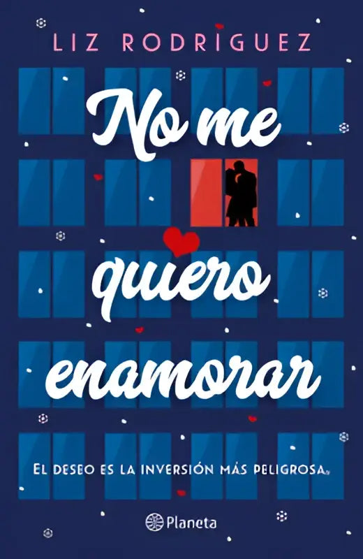 Blauw boek no me quiero enamorar met witte cursieve tekst en rode hart illustratie van twee silhouetten tegen raam ontwerp, investering más peligrosa roman