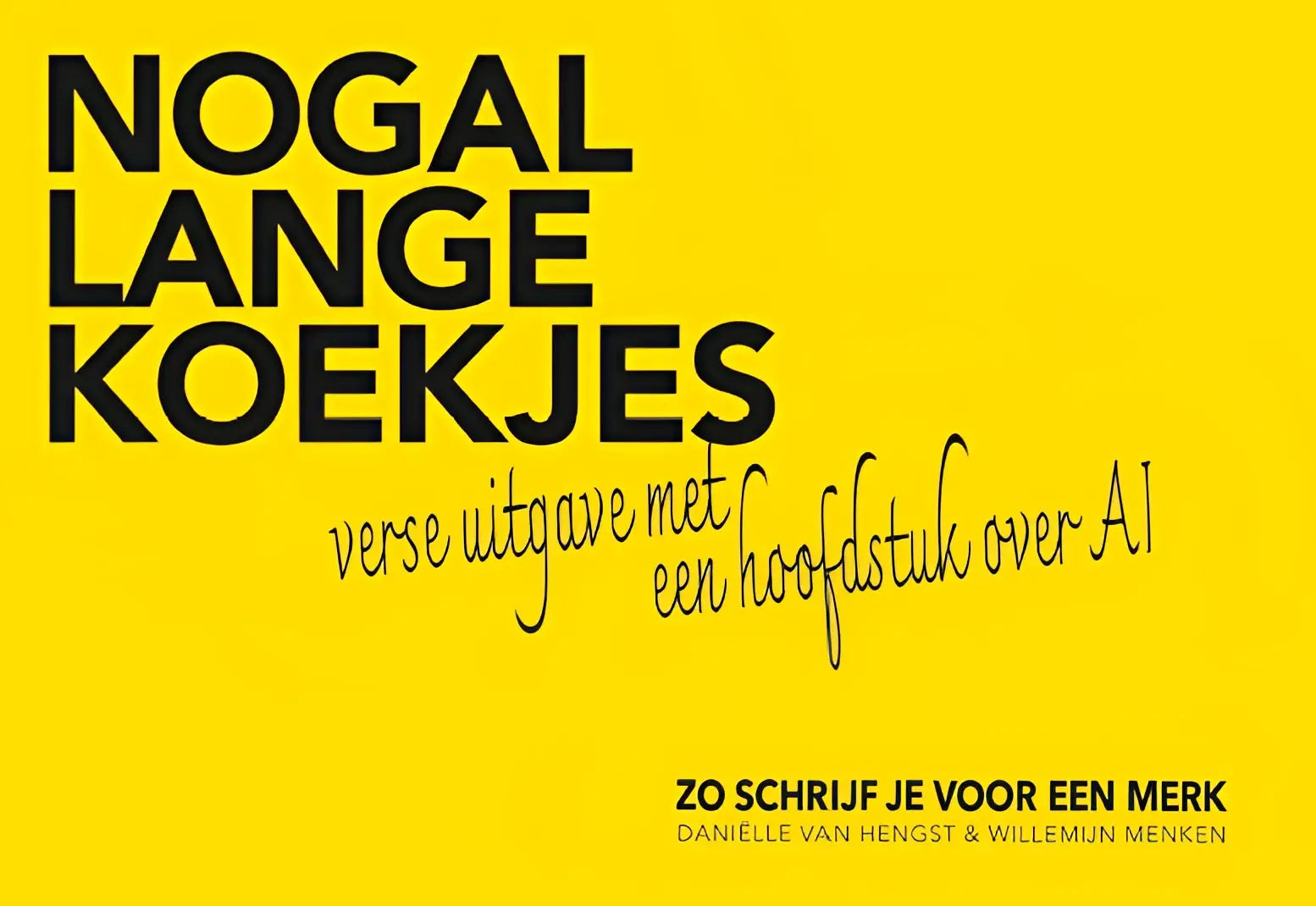 Bright yellow book cover titled nogal lange koekjes verse uitgave with bold black text and cursive script about lange koekjes and ai
