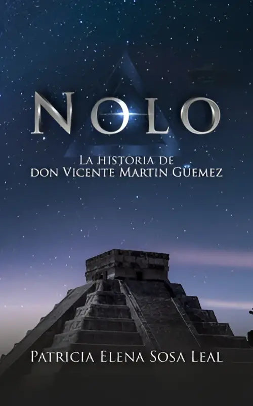 De boekcover van nolo toont don vicente martin met zilveren titel boven een sterrenhemel en oude stenen piramide