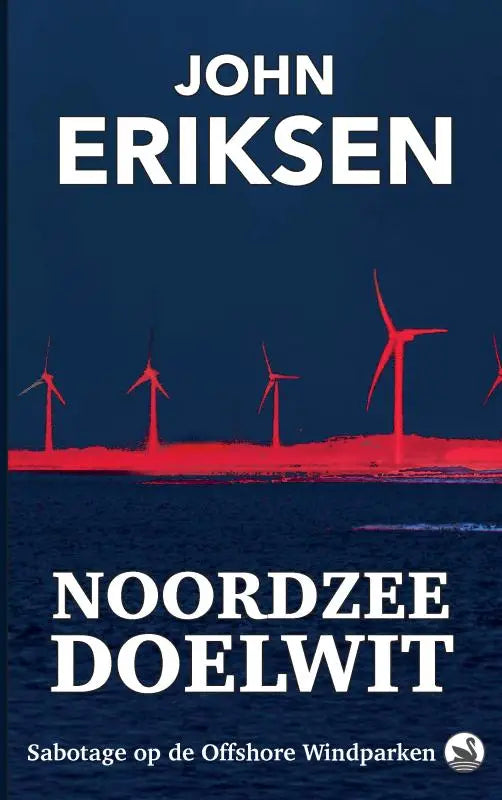 Noordzee Doelwit - Sabotage op de Offshore Windparken