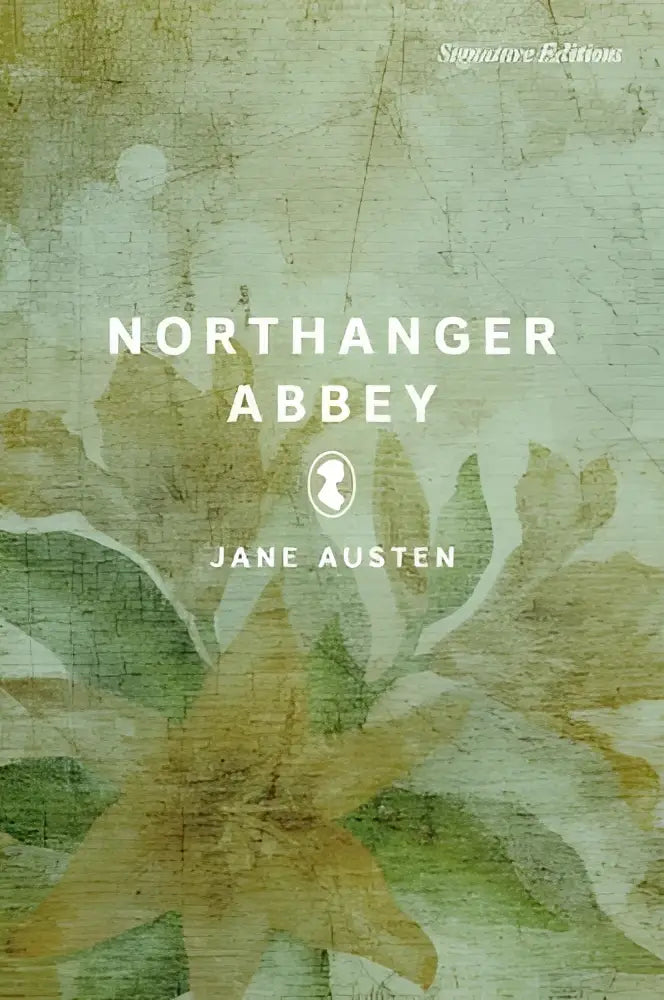 The book cover of northanger abbey by jane austen features a vintage floral design in muted greens and yellows on textured paper