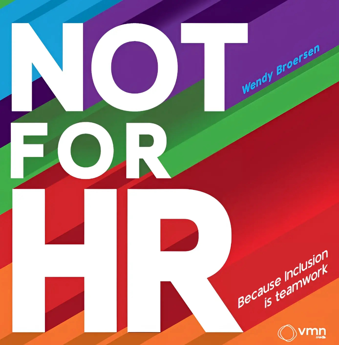 Levendig rainbow-gestreept not for hr-product met opvallende witte tekst omdat inclusie teamwork is