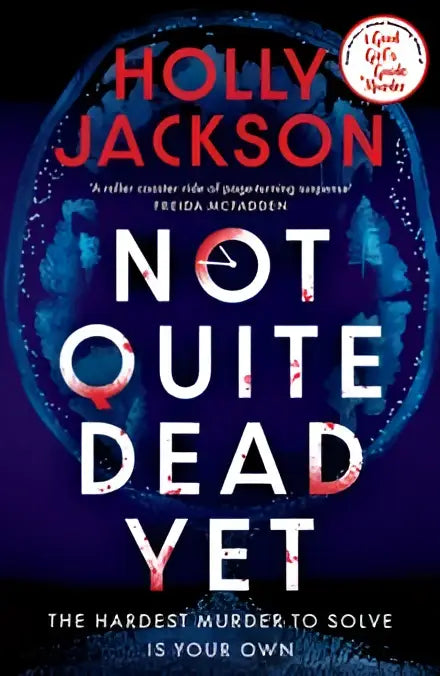 De boekomslag van not quite dead yet door holly jackson toont de titel in wit en rood tegen een donkerblauwe kosmische achtergrond met zeven dagen en haar ouders thema’s