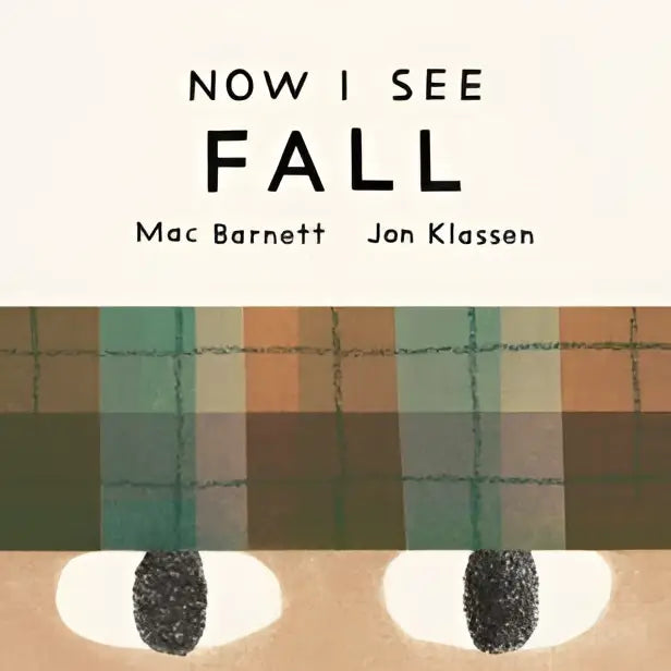 De boekcover van now i see fall door mac barnett en jon klassen toont een geruit patroon in aardse tinten voor jonge lezers